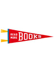 The Faire "Read More Books Pennant" is a red flag with blue trim, yellow tassels, and bold white lettering—a great accent for book lovers who want to showcase their passion for reading.