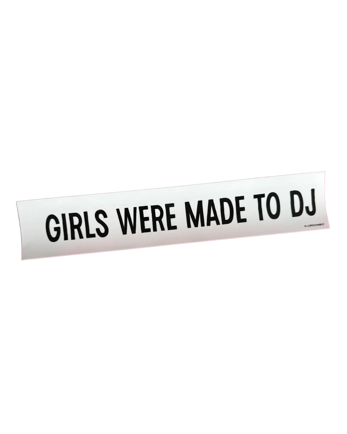 Glossy vinyl Girls Were Made To DJ sticker with black text, Bungalow Furniture &amp; Accessories.