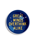 Blue crystal dome paperweight with yellow GREAT MINDS OVERTHINK ALIKE text, by Faire Great Minds.