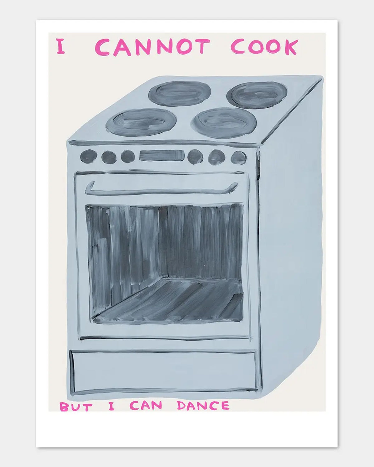 The I Cannot Cook Postcard by Faire features a gray stove with "I CANNOT COOK" in pink at the top and "BUT I CAN DANCE" below—a quirky, Shrigley-inspired art piece perfect for fans of playful design.